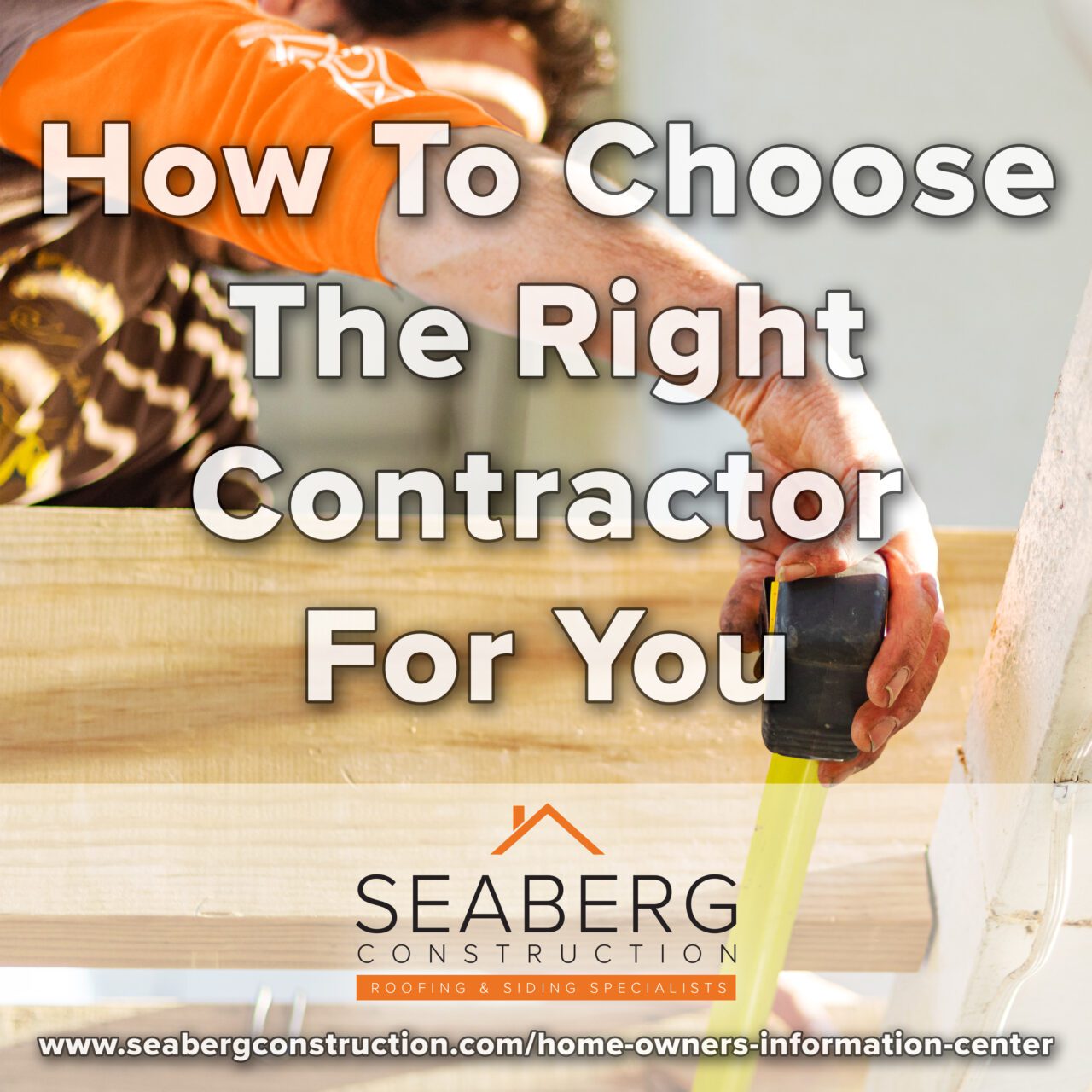 How To Choose The Right Contractor For You