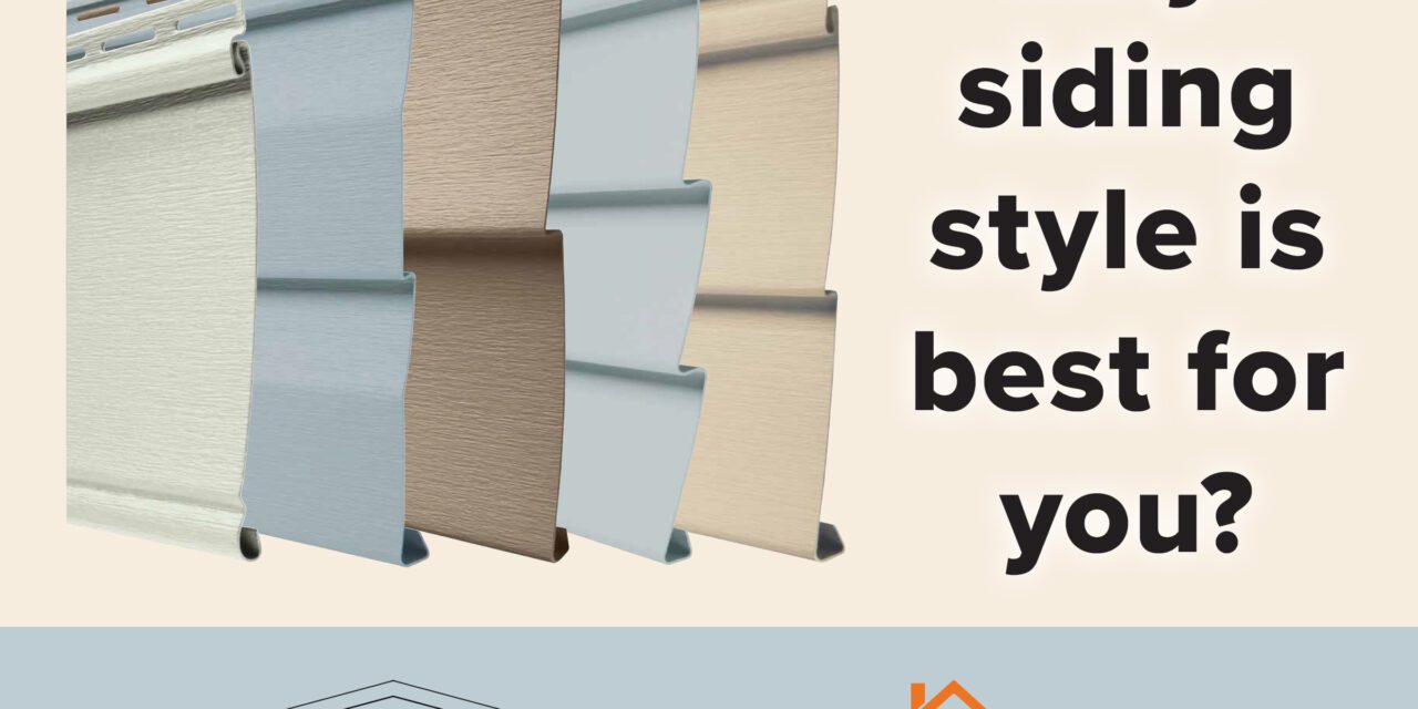 Which Style of Vinyl Siding is Best for You?