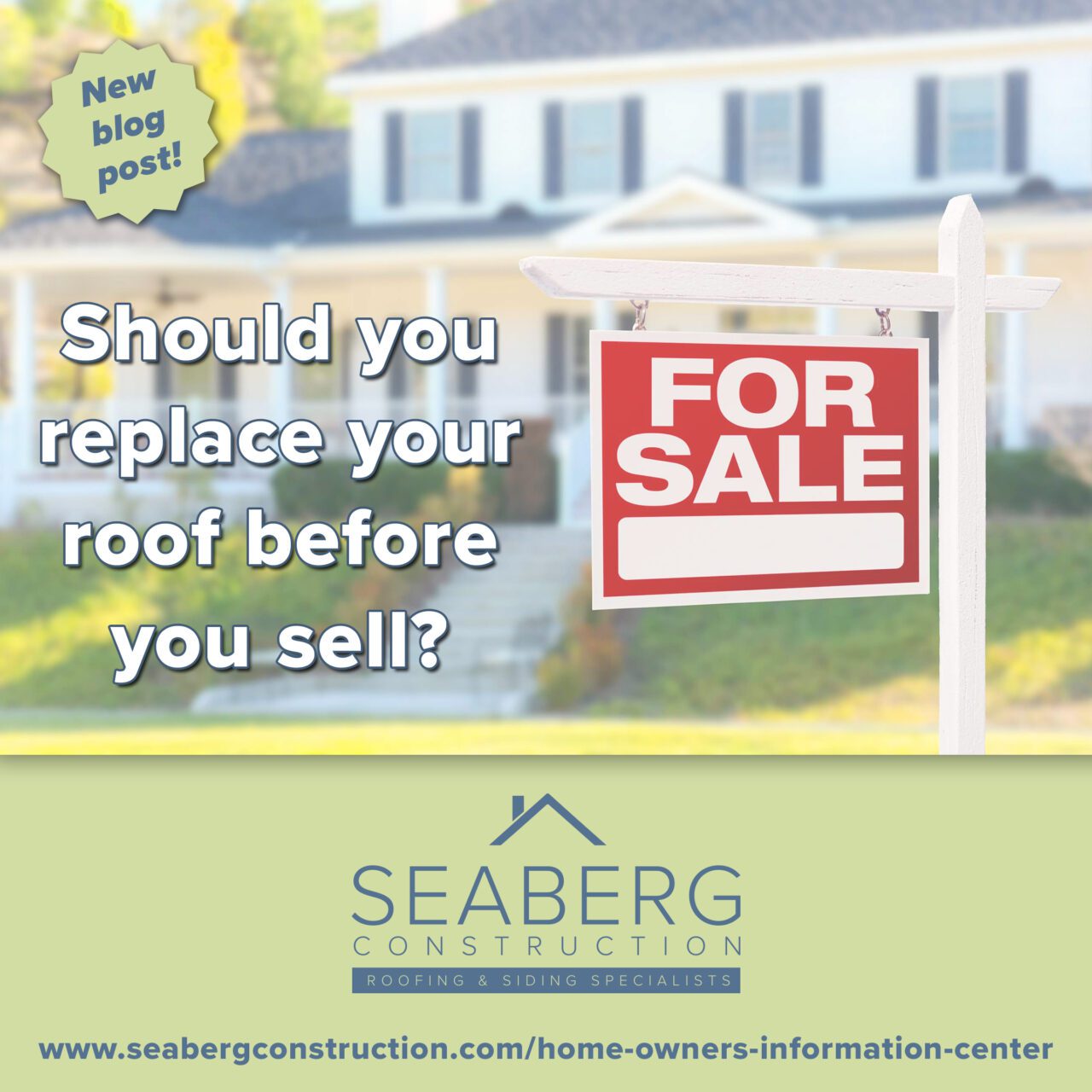 Seaberg Construction Blog: Should You Replace Your Roof Before You Sell?