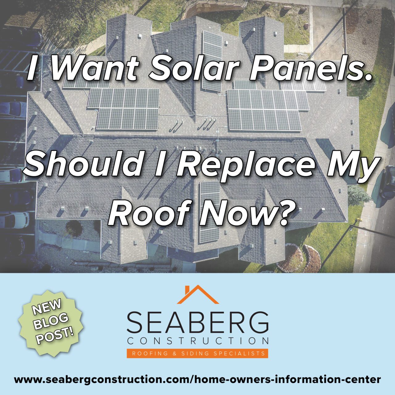 Seaberg Construction Blog: I Want Solar Panels Should I ReplaceMy Roof Now?