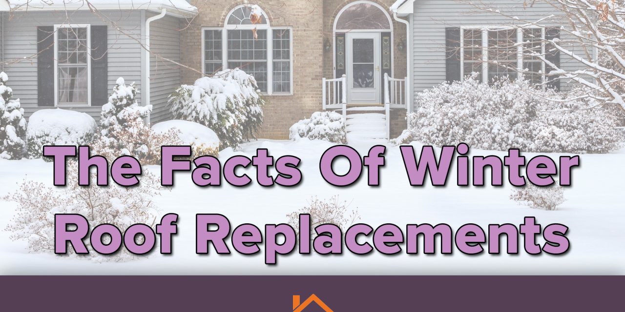 The Facts of Winter Roof Replacements