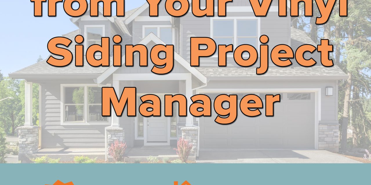 What to Expect from Your Vinyl Siding Project Manager