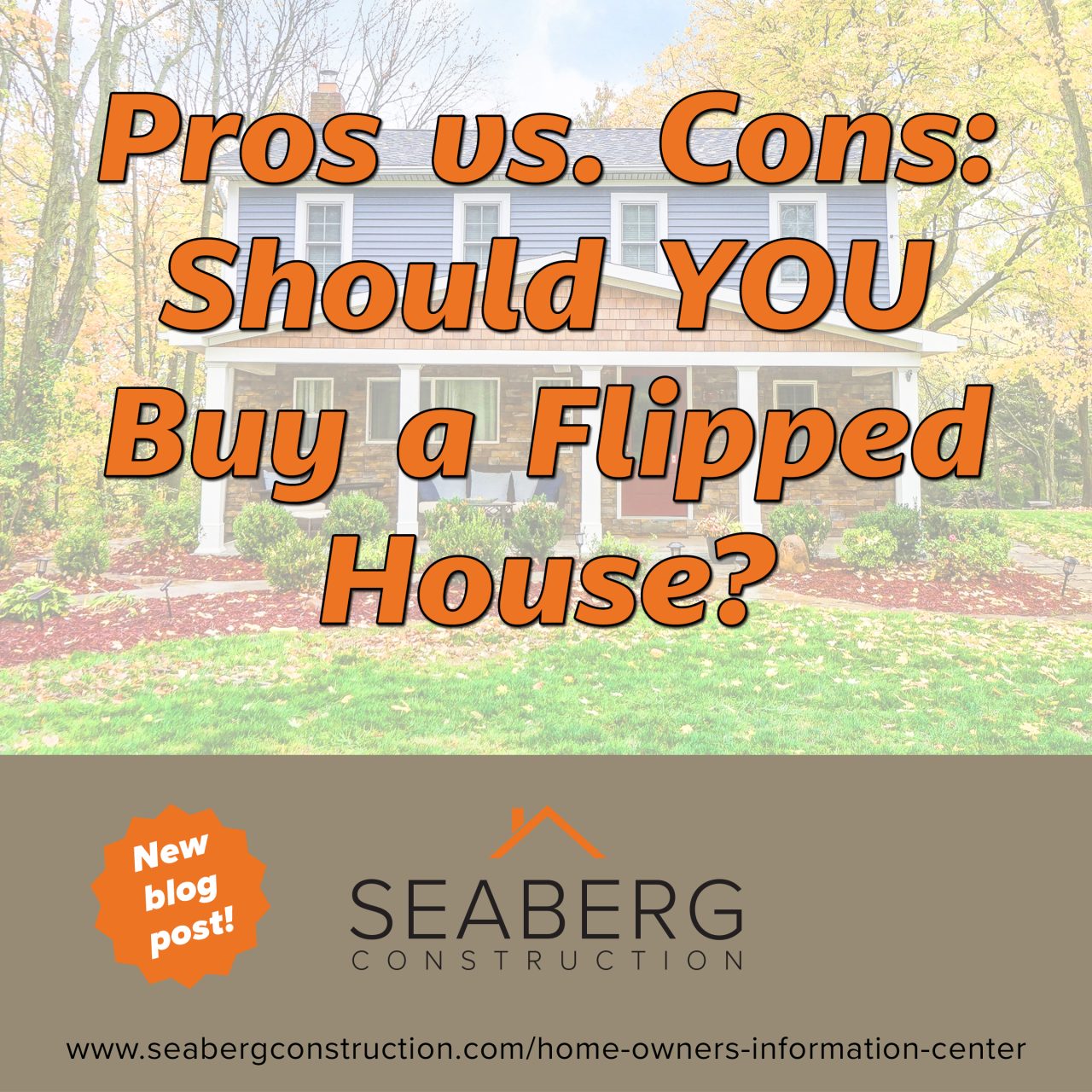 Seaberg Construction Blog: Pros Vs. Cons Should You Buy A Flipped House? homeowners, home buying, new england, roofing, siding, windows, doors, rhode island, massachusetts, flipped house, real estate