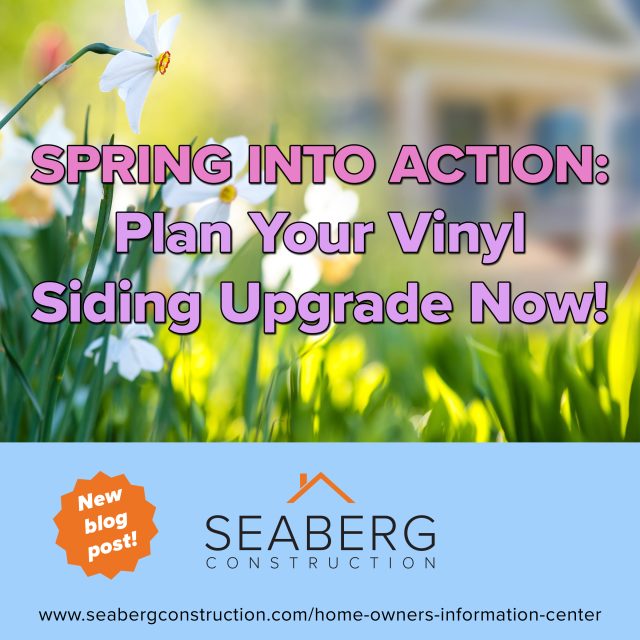 Spring into Action: Plan Your Vinyl Siding Upgrade Now!