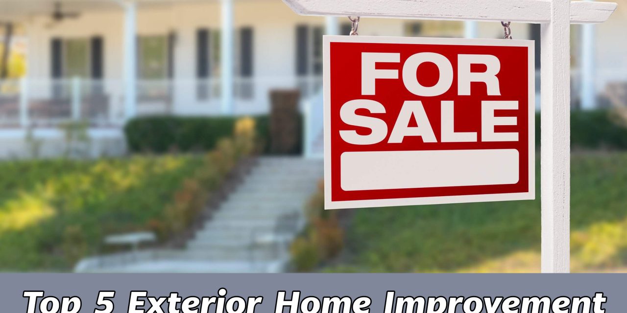 Top 5 Exterior Home Improvement Tips for First-Time Home Buyers